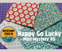 Lori Holt, Happy Go Lucky Mini Mystery, Mystery Five-0