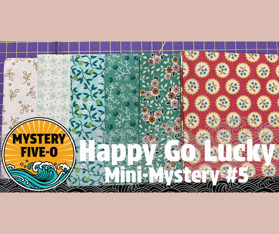 Lori Holt, Happy Go Lucky Mini Mystery, Mystery Five-0