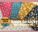 Lori Holt #4, Happy Go Lucky Mini Mystery, Mystery Five-0