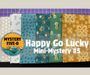 Lori Holt #3, Happy Go Lucky Mini Mystery, Mystery Five-0