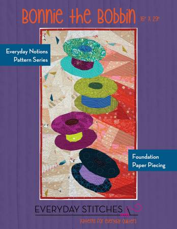 Bonnie the Bobbin Quilt Pattern, Everyday Stitches