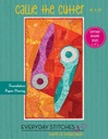 Callie the Cutter Quilt Pattern, Everyday Stitches