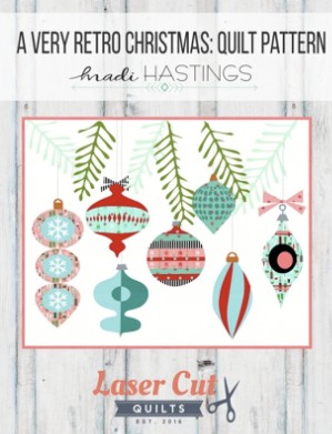 Laser-Cut Quilts, A Very Retro Christmas Bundle by Madi Hastings