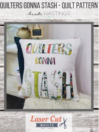 Laser-Cut Kit: Quilters Gonna Stash by Madi Hastings