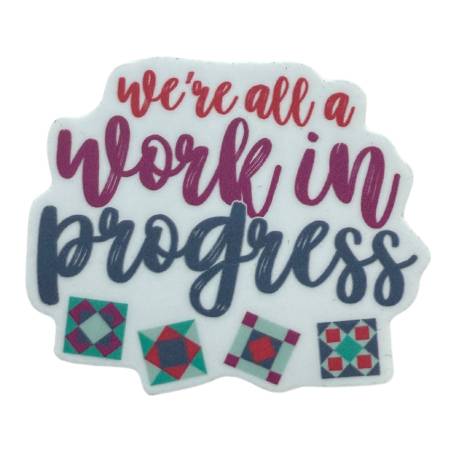 We're All a Work in Progress Stickers