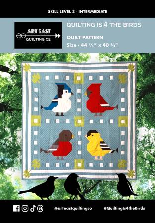 Quilting is 4 the Birds Quilt Pattern, Art East Quilting CO