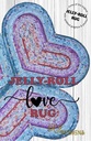 Jelly-Roll Love Rug, R.J. Designs