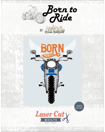 [BorntoRide] Laser-Cut Kit: Born to Ride by Diana Hatfield