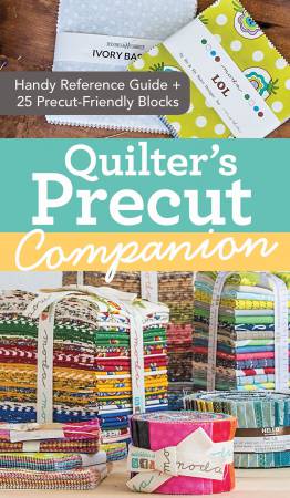 [11158] Quilters Precut Companion, Handy Reference Guide, C&T Publishing